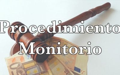 Procedimiento monitorio: todo lo que debes saber